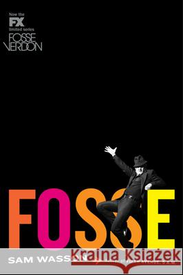 Fosse Sam Wasson 9780544334618 Eamon Dolan/Houghton Mifflin Harcourt