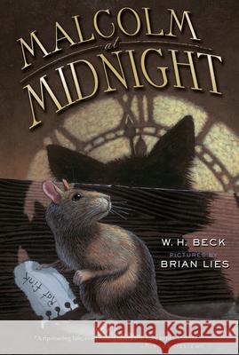 Malcolm at Midnight W. H. Beck Brian Lies 9780544336667