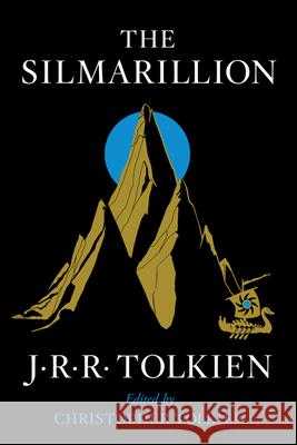 The Silmarillion J. R. R. Tolkien Christopher Tolkien 9780544338012 Mariner Books
