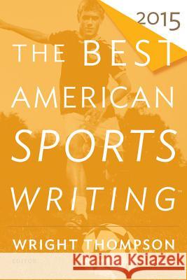 The Best American Sports Writing Wright Thompson Glenn Stout 9780544340053 Mariner Books