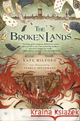 The Broken Lands Kate Milford Andrea Offermann 9780544439429 Harcourt Brace and Company