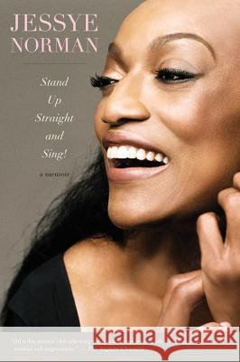 Stand Up Straight and Sing! Jessye Norman 9780544484054 Mariner Books