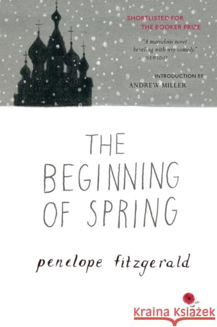 The Beginning of Spring Penelope Fitzgerald Andrew Miller 9780544484115 Mariner Books