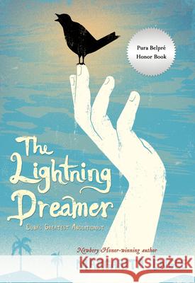 The Lightning Dreamer: Cuba's Greatest Abolitionist Margarita Engle 9780544541122 Harcourt Brace and Company