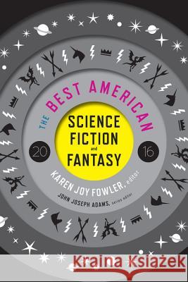 The Best American Science Fiction and Fantasy Fowler, Karen Joy 9780544555204