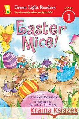 Easter Mice! Bethany Roberts Doug Cushman 9780544555433 