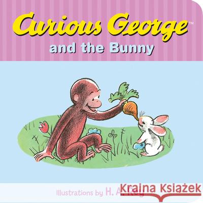 Curious George and the Bunny H. A. Rey 9780544565685 Harcourt Brace and Company