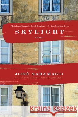 Skylight Josae Saramago Jose Saramago Margaret Jull Costa 9780544570375 Mariner Books