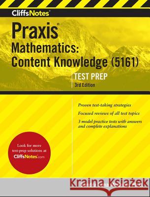Cliffsnotes Praxis Mathematics: Content Knowledge (5161) Sandra Luna McCune 9780544628267