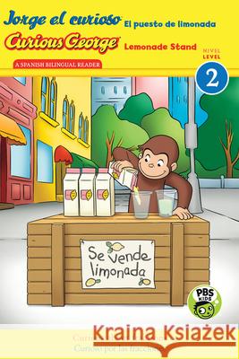 Jorge El Curioso El Puesto de Limonada/CG Lemonade Stand (Cgtv Reader) Rey, H. A. 9780544652255 Harcourt Brace and Company