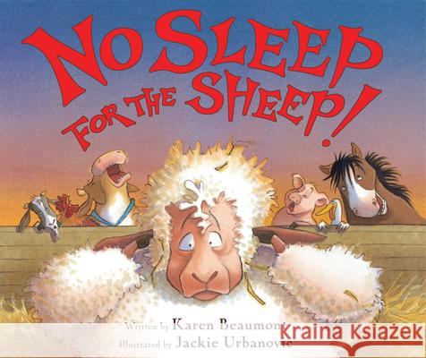 No Sleep for the Sheep! Karen Beaumont Jackie Urbanovic 9780544668348