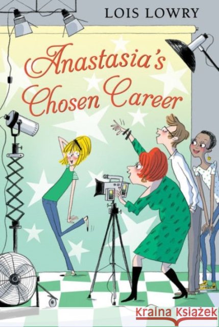 Anastasia's Chosen Career Lois Lowry 9780544668577