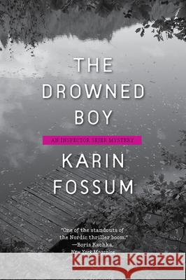 The Drowned Boy Karin Fossum 9780544704848 Mariner Books