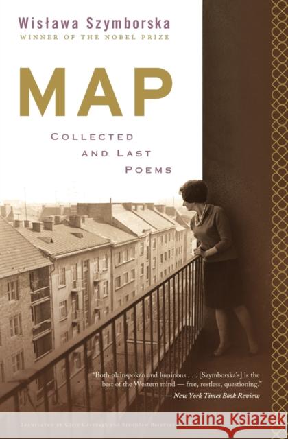Map: Collected and Last Poems Wislawa Szymborska Clare Cavanagh Stanislaw Baranczak 9780544705159 Mariner Books