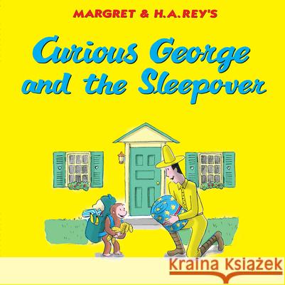 Curious George and the Sleepover H. A. Rey 9780544763463 Hmh Books for Young Readers