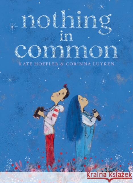 Nothing in Common Kate Hoefler Corinna Luyken 9780544774780 Houghton Mifflin