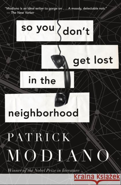 So You Don't Get Lost in the Neighborhood Patrick Modiano Euan Cameron 9780544811867 Mariner Books