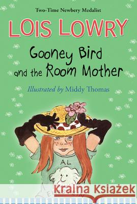 Gooney Bird and the Room Mother Lois Lowry Middy Thomas 9780544813168 Hmh Books for Young Readers