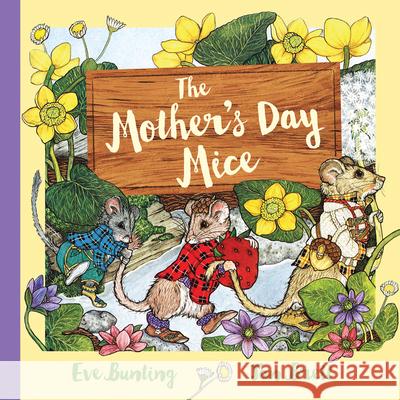 The Mother's Day Mice Eve Bunting Jan Brett 9780544880337 Houghton Mifflin