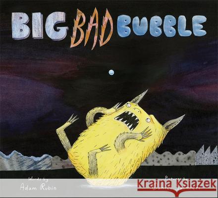 Big Bad Bubble Adam Rubin Daniel Salmieri 9780544927827