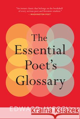 The Essential Poet's Glossary Edward Hirsch 9780544931237