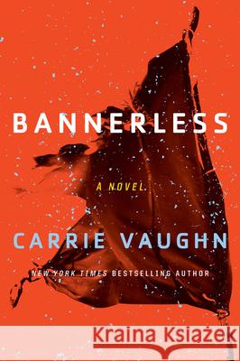 Bannerless Carrie Vaughn 9780544947306