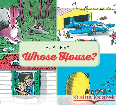 Whose House? H. A. Rey   9780544949751 Houghton Mifflin Books for Children