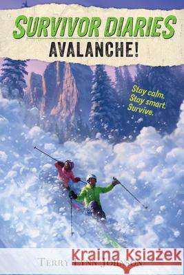 Avalanche! Terry Lynn Johnson Jani Orban 9780544970397 Houghton Mifflin