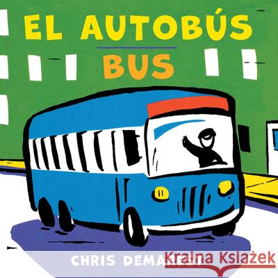 El Autobs/Bus (Bilingual Board Book) Chris Demarest Carlos Calvo 9780544991149 
