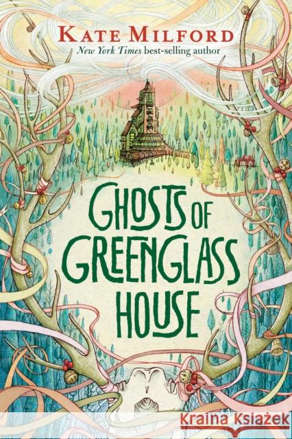 Ghosts of Greenglass House: A Winter and Holiday Book for Kids Milford, Kate 9780544991460 Clarion Books