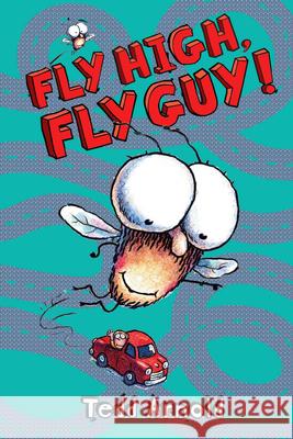 Fly High, Fly Guy! (Fly Guy #5): Volume 5 Arnold, Tedd 9780545007221