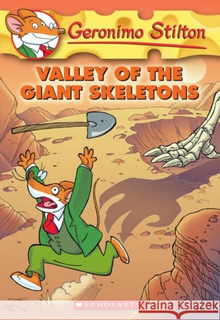 Geronimo Stilton #32: Valley of the Giant Skeletons  9780545021326 Scholastic Paperbacks