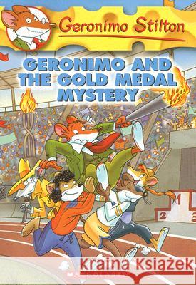 Geronimo Stilton #33: Geronimo and the Gold Medal Mystery Geronimo Stilton 9780545021333 Scholastic Paperbacks