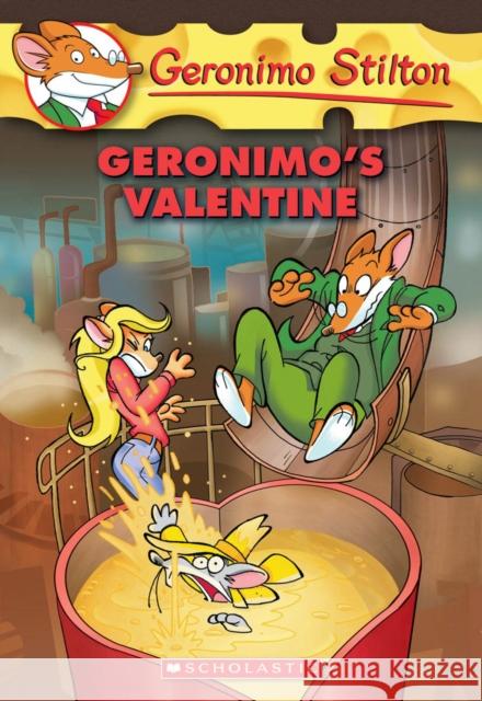 Geronimo's Valentine (Geronimo Stilton #36): Volume 36 Stilton, Geronimo 9780545021364 Scholastic Paperbacks