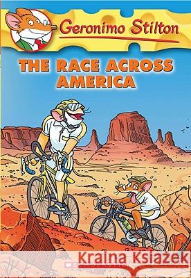 Geronimo Stilton #37: The Race Across America Geronimo Stilton 9780545021371 Scholastic Paperbacks