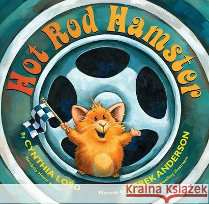 Hot Rod Hamster Cynthia Lord 9780545035309 Scholastic Press