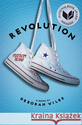 Revolution (the Sixties Trilogy #2): Volume 2 Wiles, Deborah 9780545106085 Scholastic Inc.