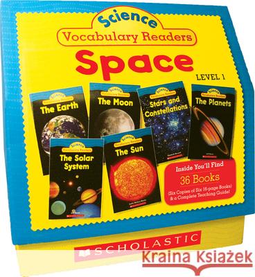 Science Vocabulary Readers: Space: Exciting Nonfiction Books That Build Kids' Vocabularies Includes 36 Books (Six Copies of Six 16-Page Titles) Plus a Liza Charlesworth 9780545149198 Scholastic Teaching Resources