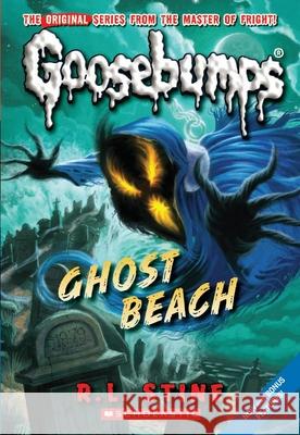 Ghost Beach (Classic Goosebumps #15): Volume 15 Stine, R. L. 9780545178037 Scholastic Paperbacks