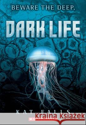 Dark Life: Volume 1 Falls, Kat 9780545178150 Scholastic Paperbacks