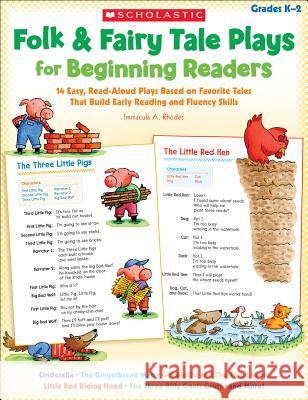 Folk & Fairy Tale Plays for Beginning Readers: 14 Readers Theater Plays That Build Early Reading and Fluency Skills Rhodes, Immacula 9780545209281 Scholastic Teaching Resources