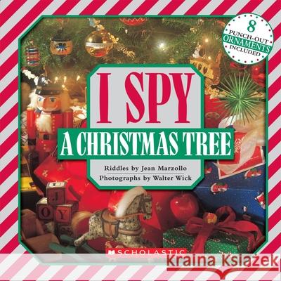 I Spy a Christmas Tree: A Book of Picture Riddles [With 8 Punch-Out Ornaments] Marzollo, Jean 9780545220927