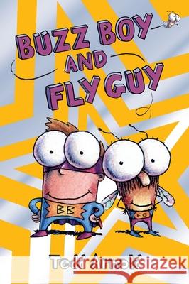Buzz Boy and Fly Guy (Fly Guy #9): Volume 9 Arnold, Tedd 9780545222747 Cartwheel Books