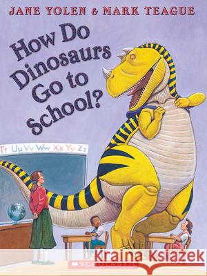 How Do Dinosaurs Go to School? [With CD (Audio)] Yolen, Jane 9780545225946 Scholastic