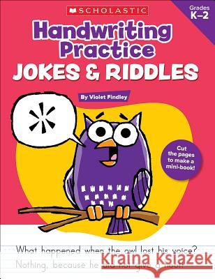 Handwriting Practice: Jokes & Riddles Findley, Violet 9780545227537 Scholastic Teaching Resources