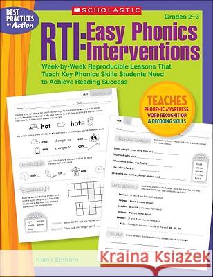 Rti: Easy Phonics Interventions: Week-By-Week Reproducible Lessons That Teach Key Phonics Skills Students Need to Achieve Reading Success Einhorn, Kama 9780545236966 Scholastic Teaching Resources