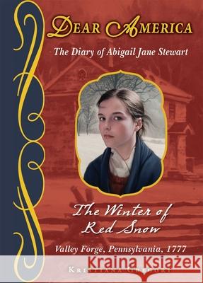 The Winter of Red Snow (Dear America) Gregory, Kristiana 9780545238021