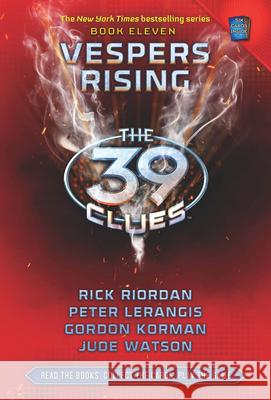 Vespers Rising (the 39 Clues, Book 11) Riordan, Rick 9780545290593 Scholastic Press