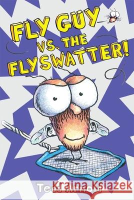 Fly Guy vs. the Flyswatter! (Fly Guy #10): Volume 10 Arnold, Tedd 9780545312868 Cartwheel Books