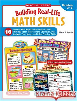 Building Real-Life Math Skills, Grades 3-5 Liane Onish 9780545329644 Scholastic Teaching Resources